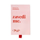 ZAVEDI ME